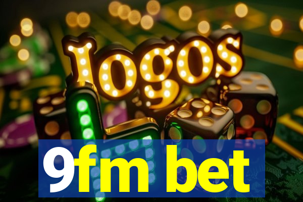 9fm bet